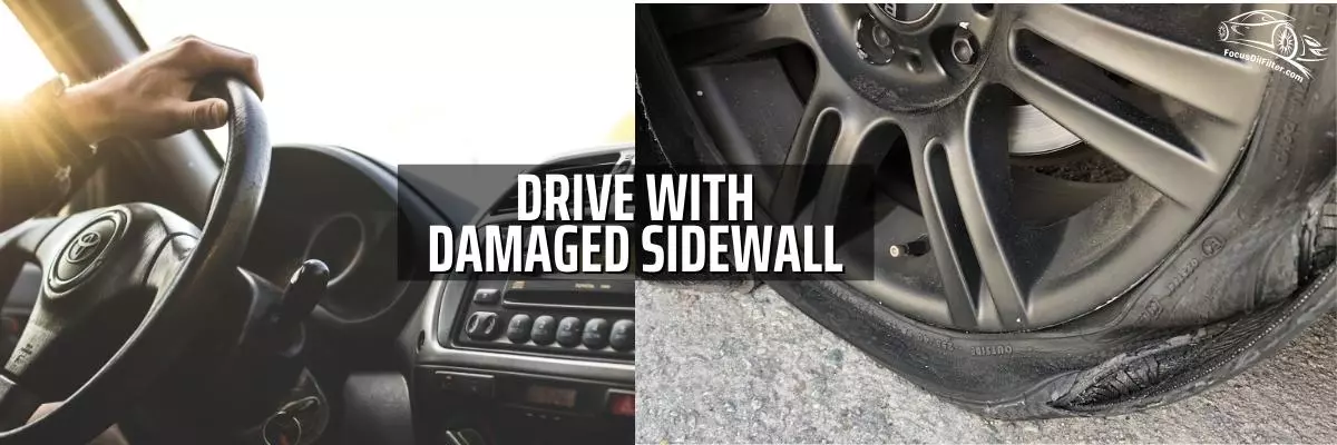 Drive With Damaged Sidewall