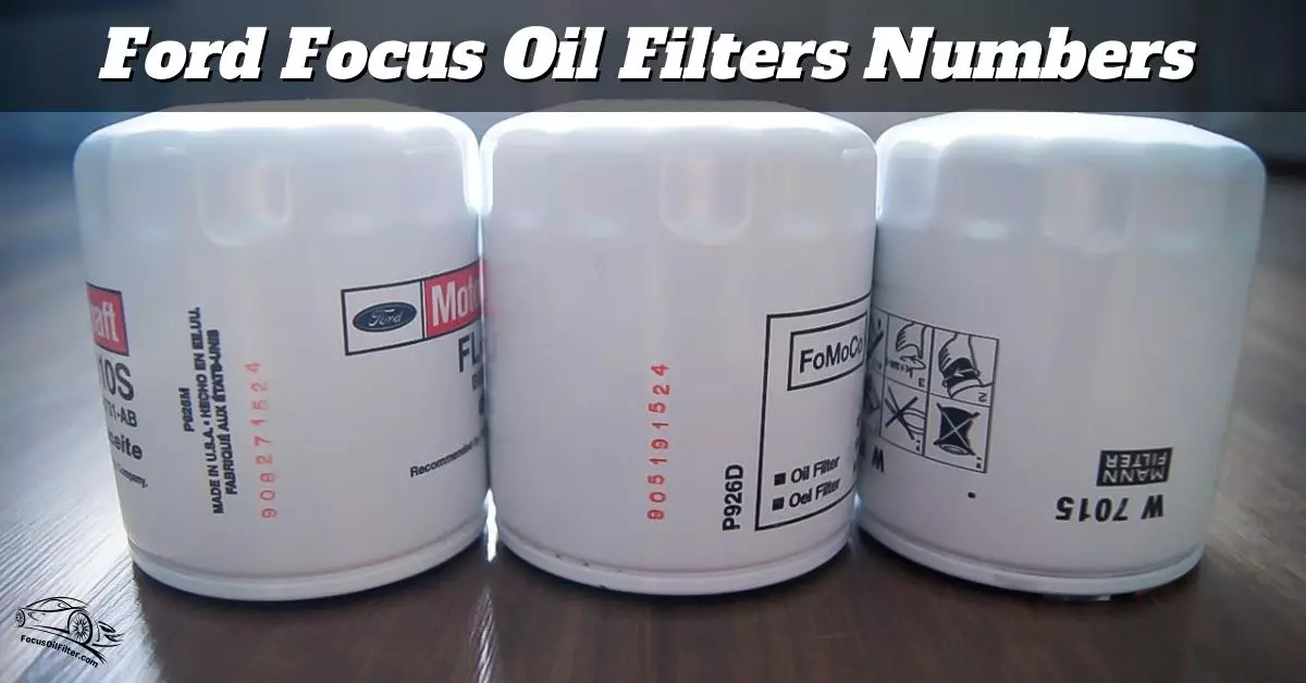 Ford Focus Oil Filters Numbers