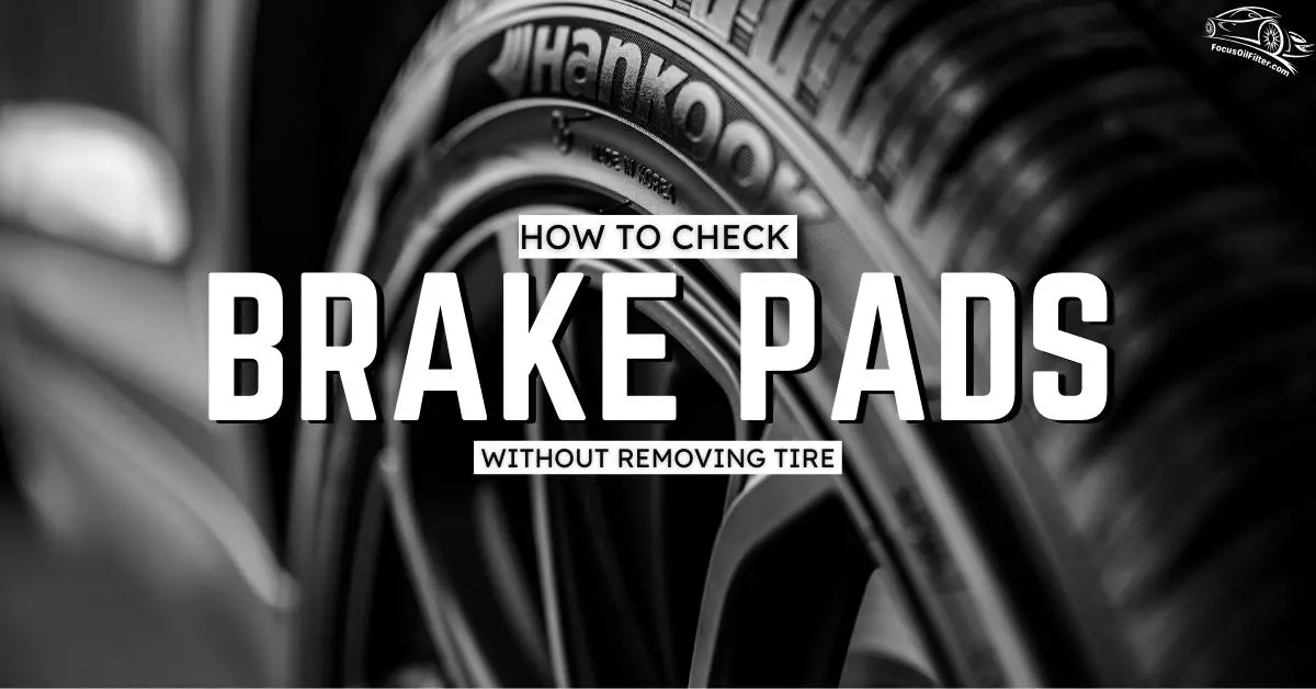 How to Check Brake Pads Without Removing Tire