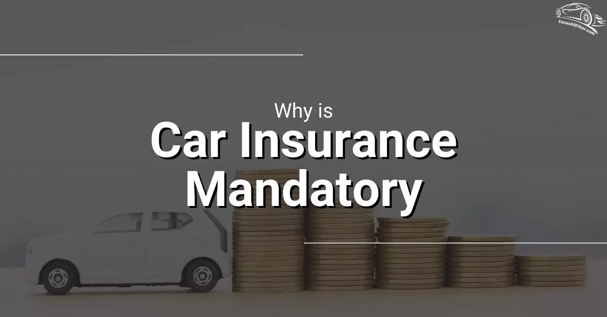 Why is CAR Insurance Mandatory